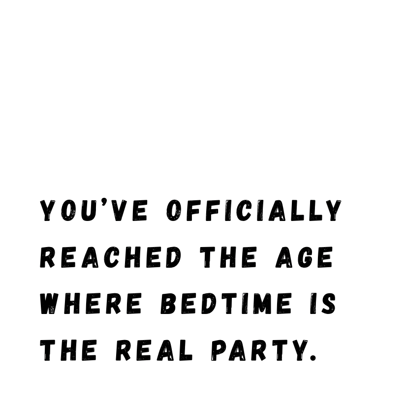 Bedtime is the real party