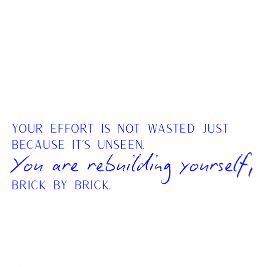 You are rebuilding yourself [Blue]
