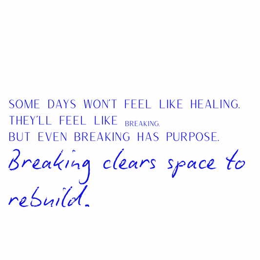 Breaking clears space to rebuild [Blue]