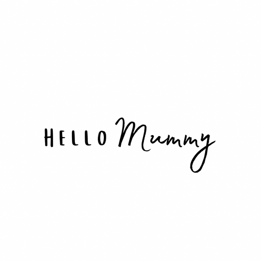 Hello Mummy