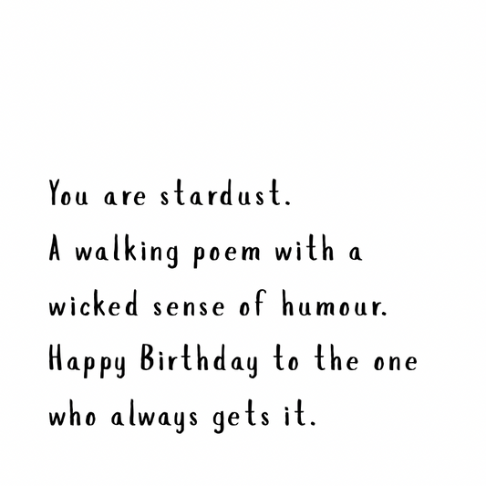 You are stardust
