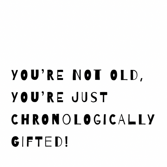 Chronologically gifted [Quirky Font]