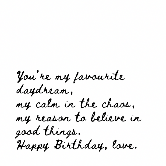 You’re my favourite daydream [Cursive Font]