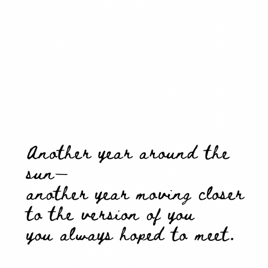 Another year around the sun [Cursive Font]