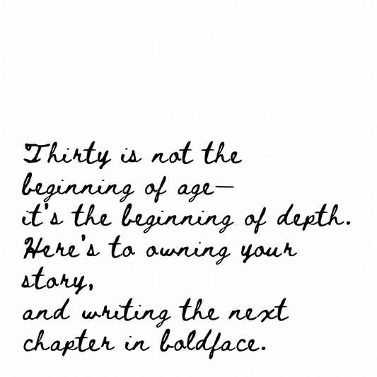 Thirty is not the beginning of age [Cursive Font]