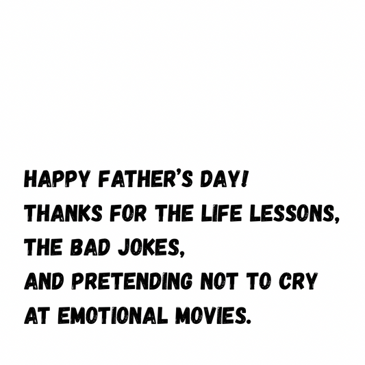 Thanks for the life lessons and the bad jokes