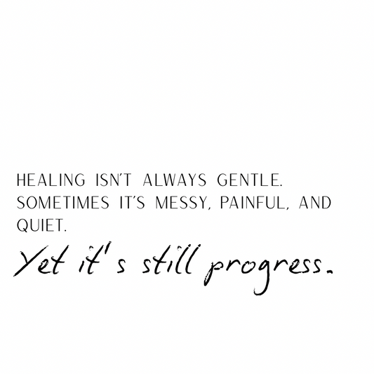 Healing isn't always gentle